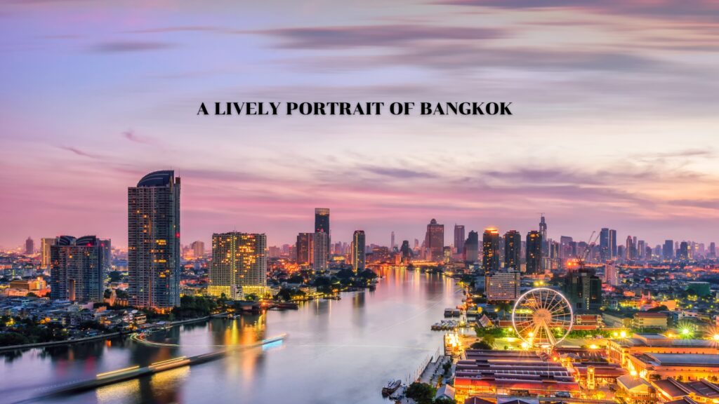 A Lively Portrait of Bangkok